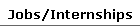 Jobs/Internships