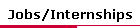 Jobs/Internships