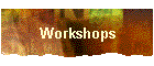 Workshops